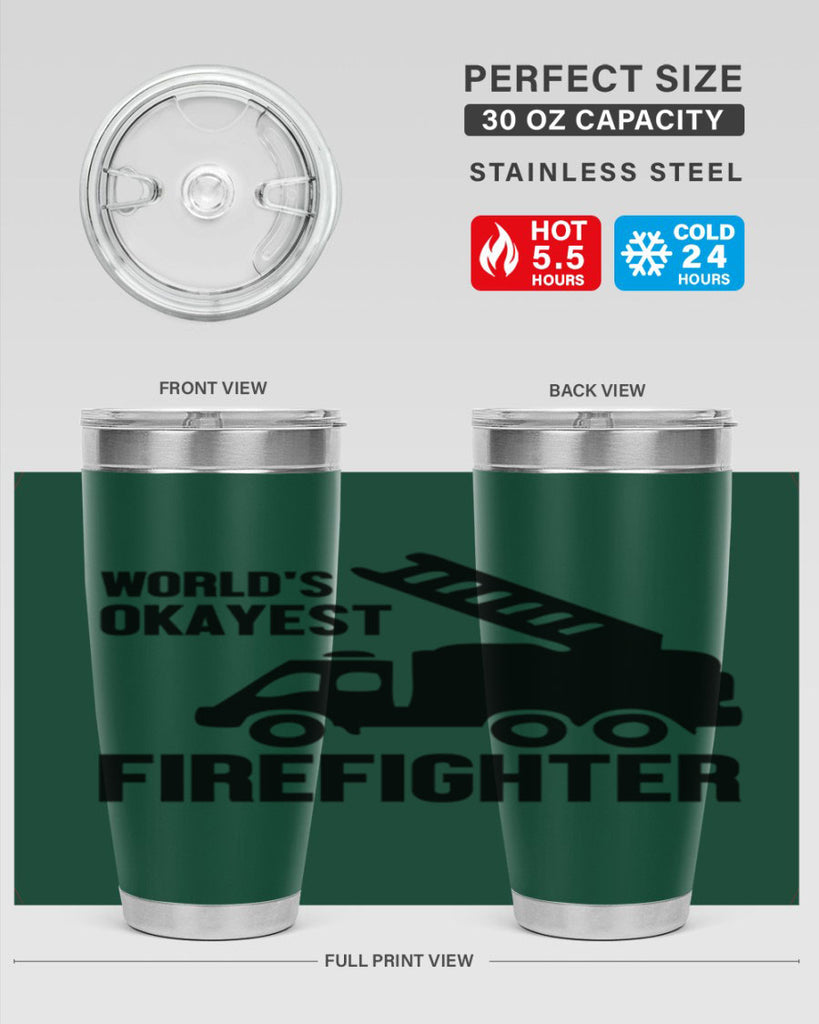Worlds okayest Style 2#- fire fighter- tumbler