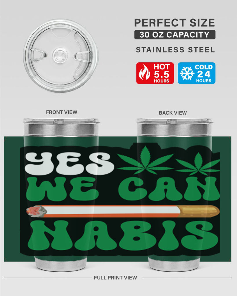 Yes we can nabis 308#- marijuana- Tumbler