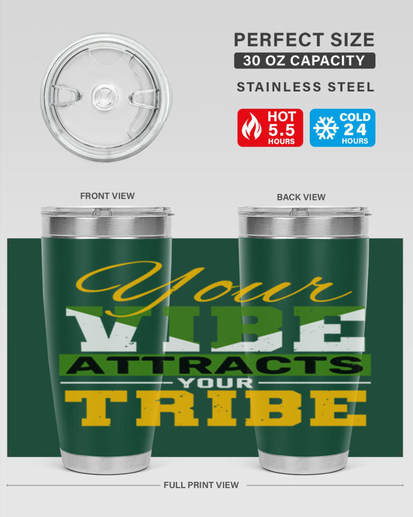 Your vibe attracts your tribe Style 15#- Best Friend- Tumbler