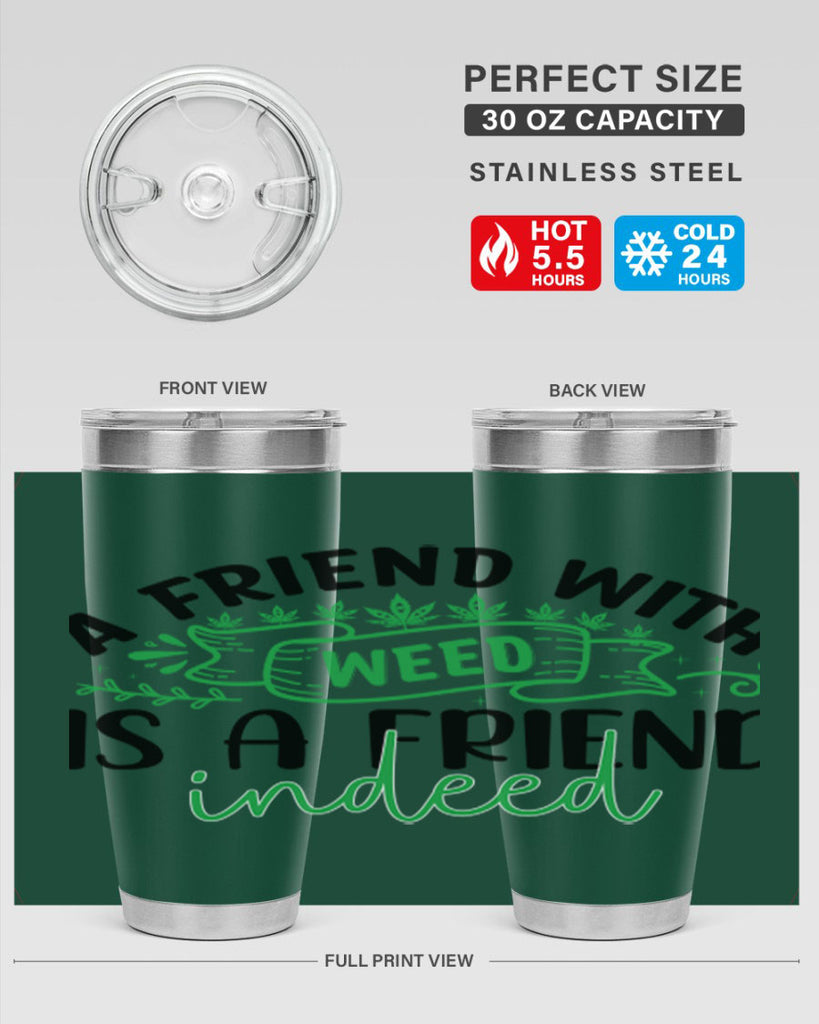 a friend with weed is a friend indeed 6#- marijuana- Tumbler