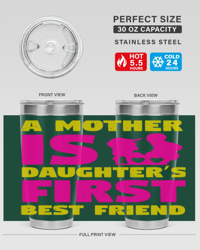 a mother is a daughters first best friend 78#- mothers day- Tumbler