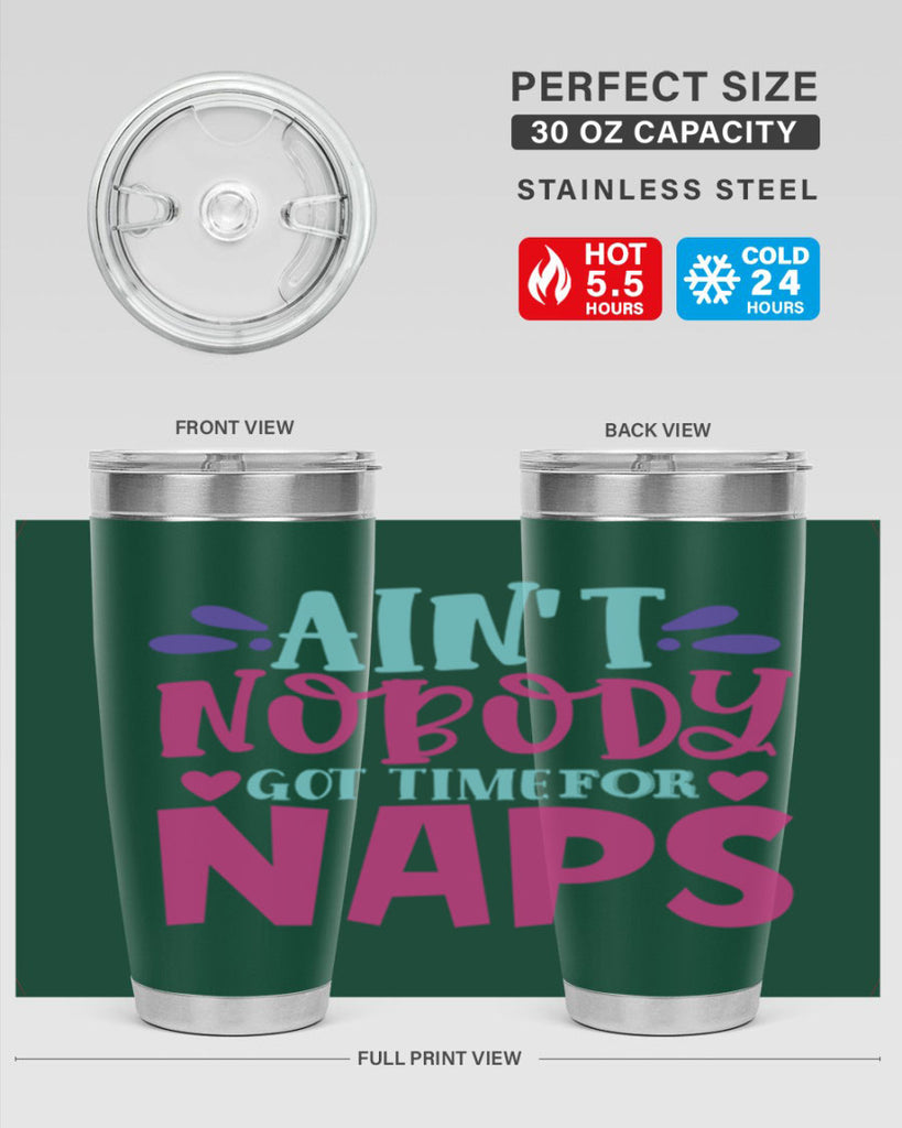 aint nobody got time naps Style 290#- baby- tumbler