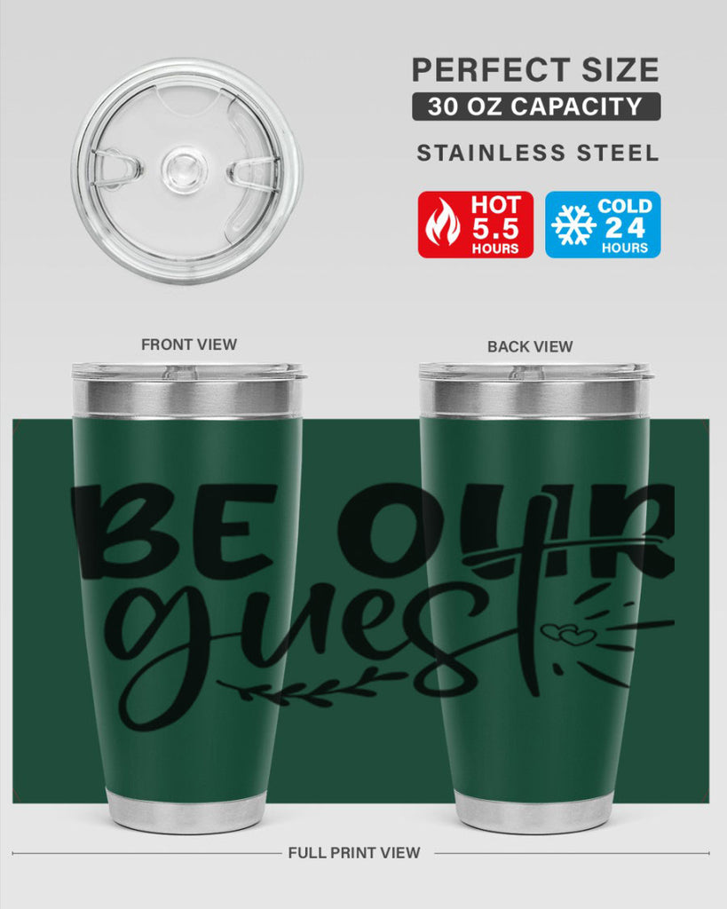 be our guest 87#- home- Tumbler