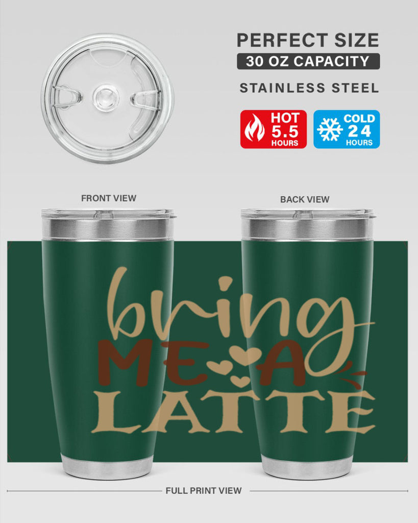 bring me a latte 225#- coffee- Tumbler