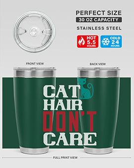 cat hair dont care o Style 29#- cat- Tumbler