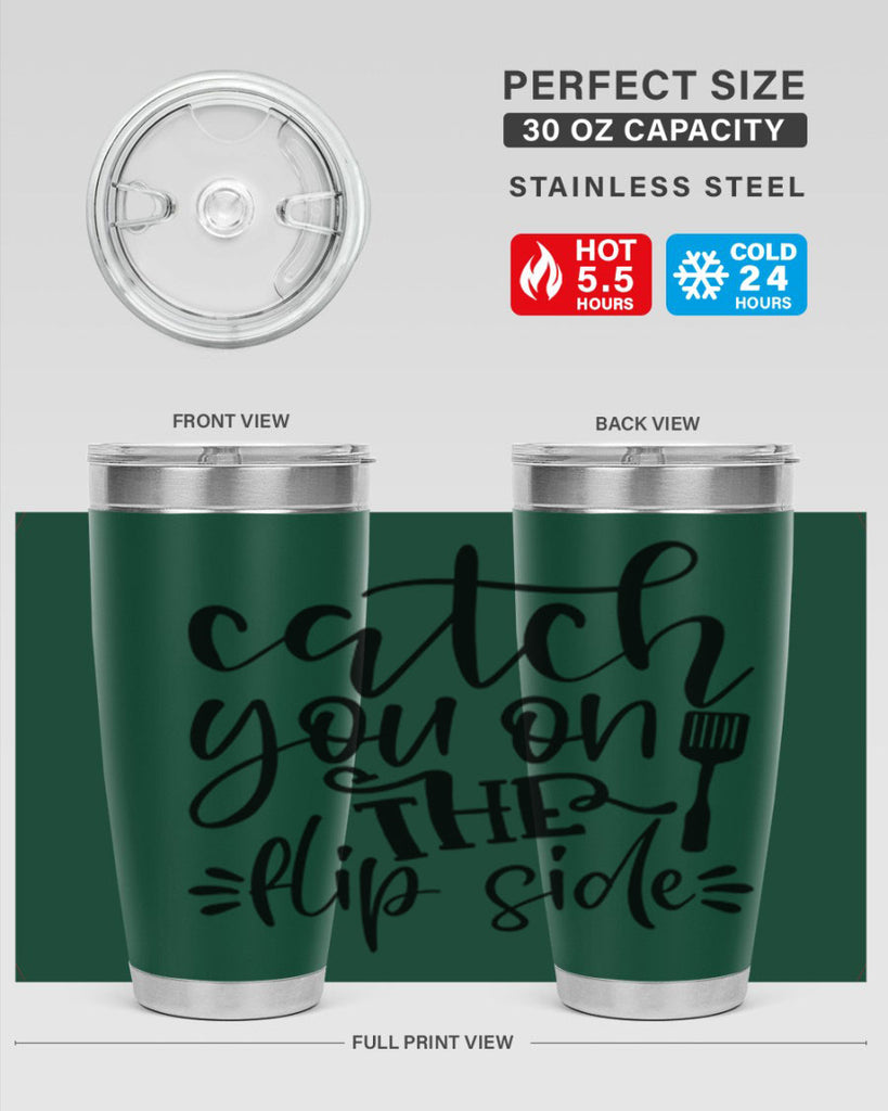 catch you on the flip side 116#- kitchen- Tumbler