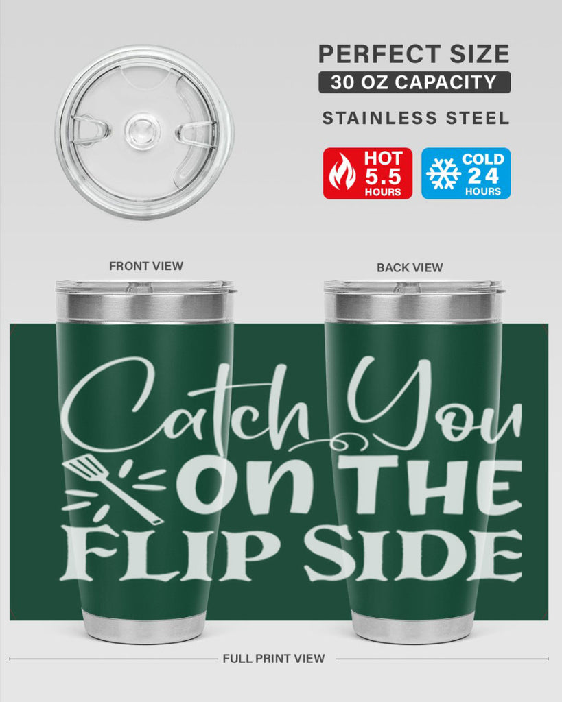 catch you on the flip side 51#- kitchen- Tumbler
