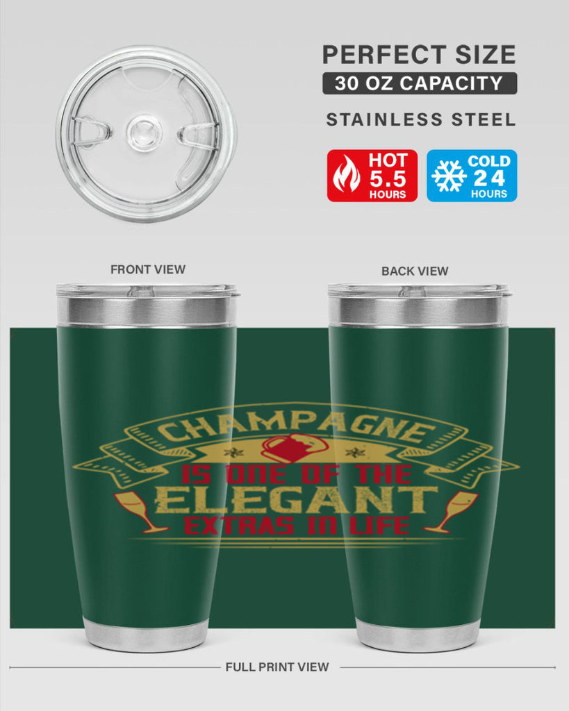 champagne is one of the elegant extras in life 9#- drinking- Tumbler