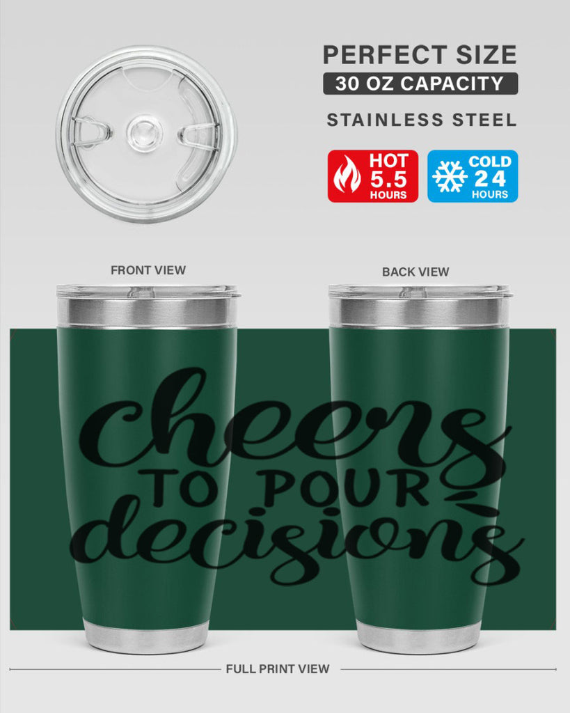 cheers to pour decisions 200#- wine- Tumbler