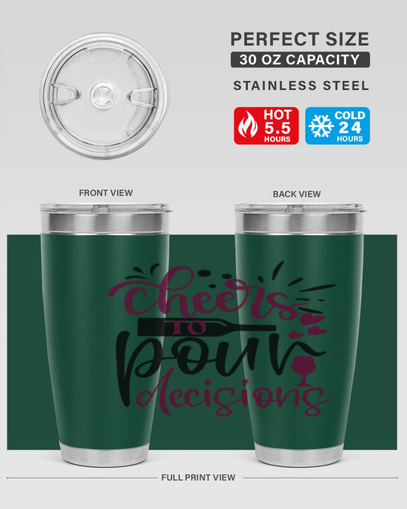 cheers to pour decisions 202#- wine- Tumbler