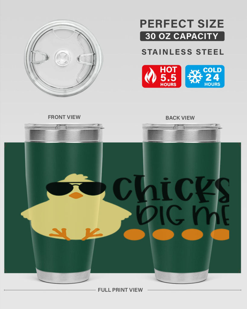 chicks dig me 65#- easter- Tumbler