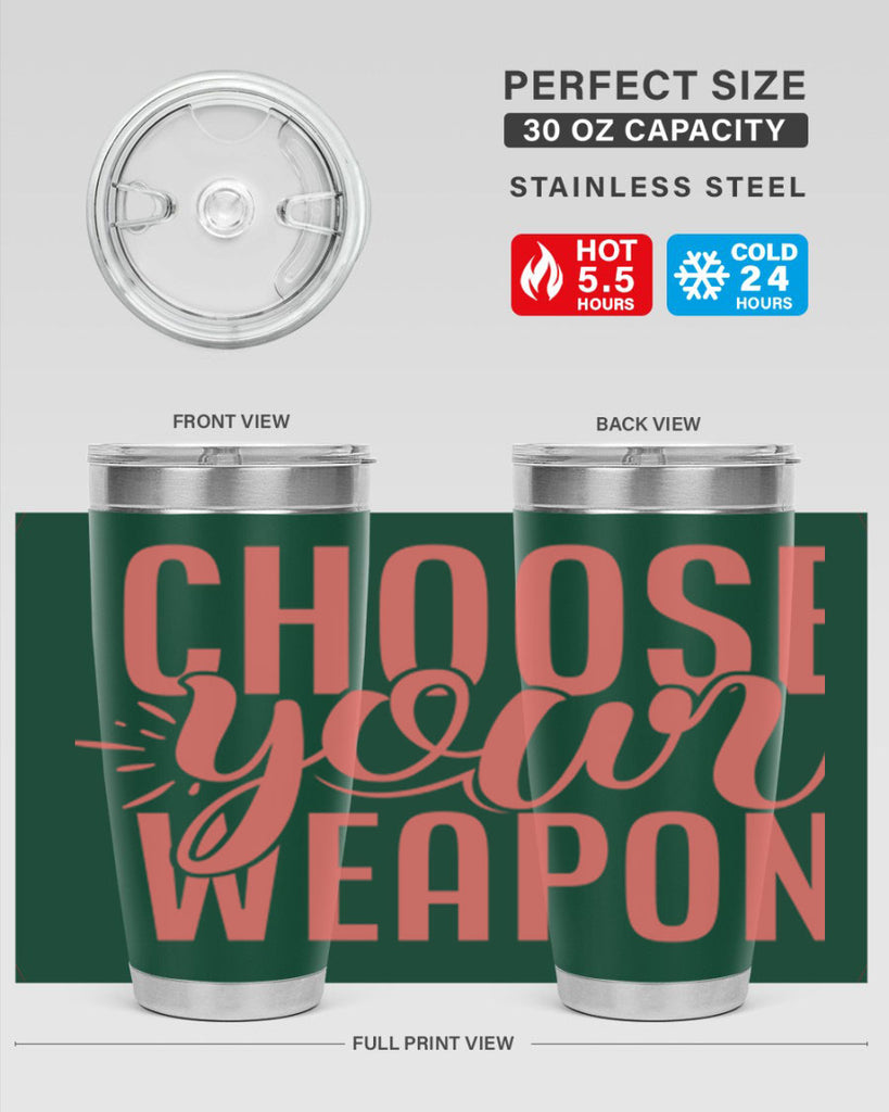 choose your weapon 18#- kitchen- Tumbler