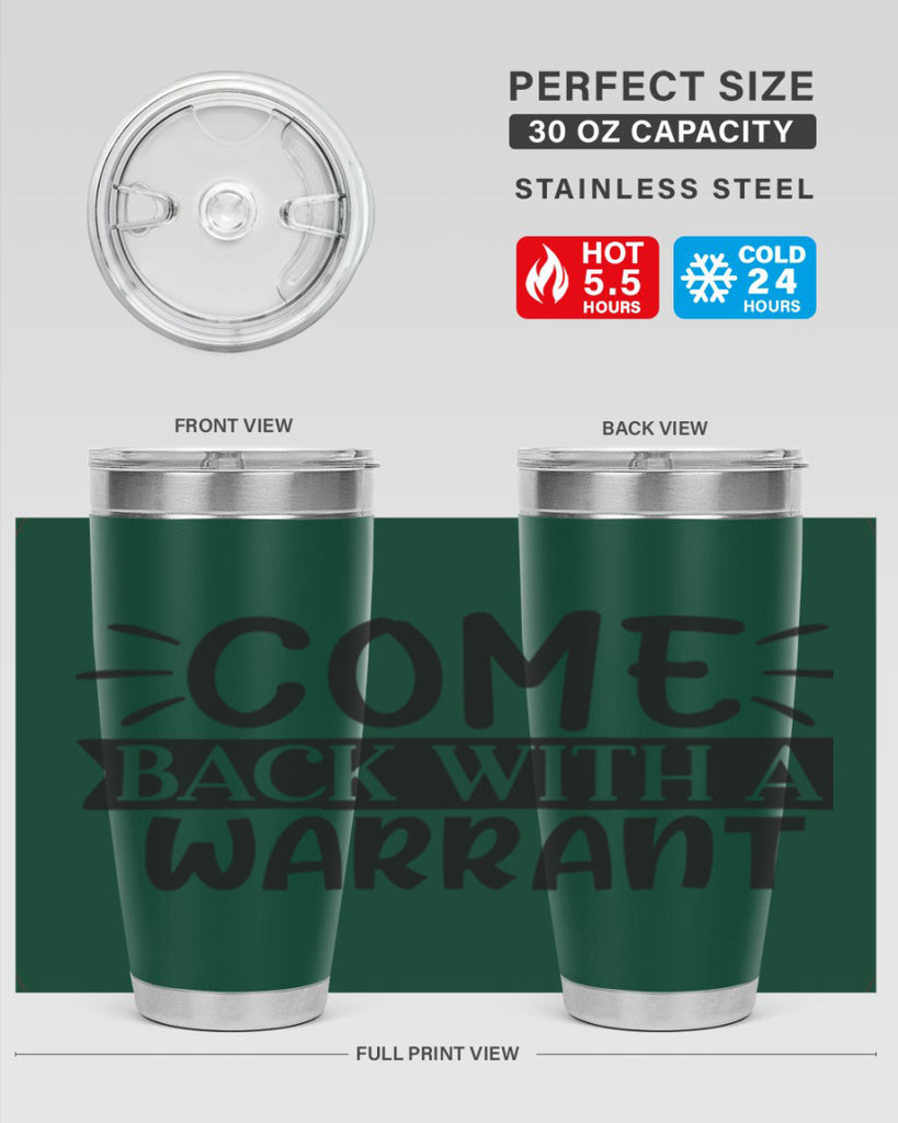 come back with a warrant 82#- home- Tumbler