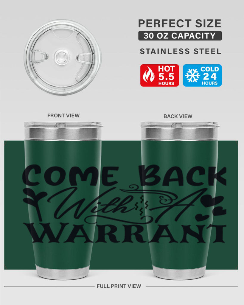 come back with a warrant 83#- home- Tumbler