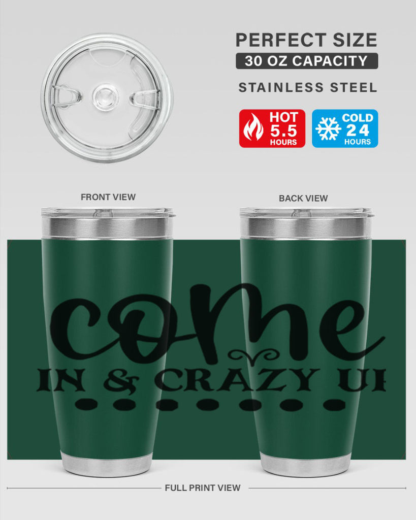 come in crazy up 79#- home- Tumbler