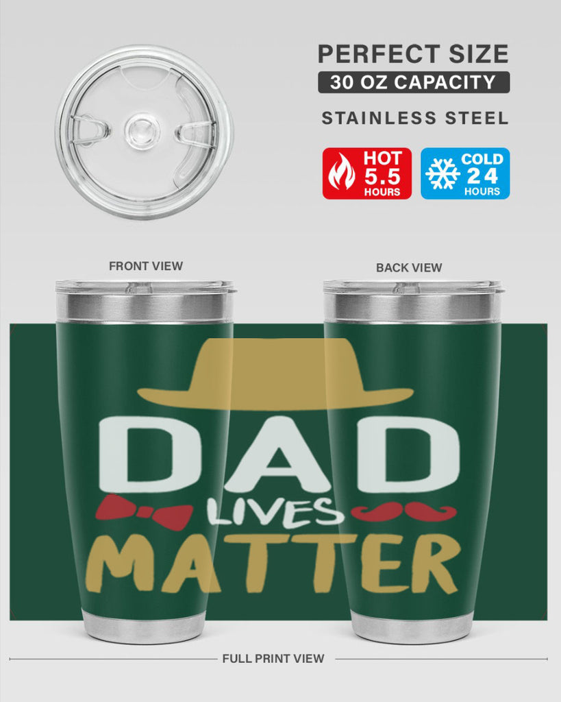 dad lives matter 103#- fathers day- Tumbler