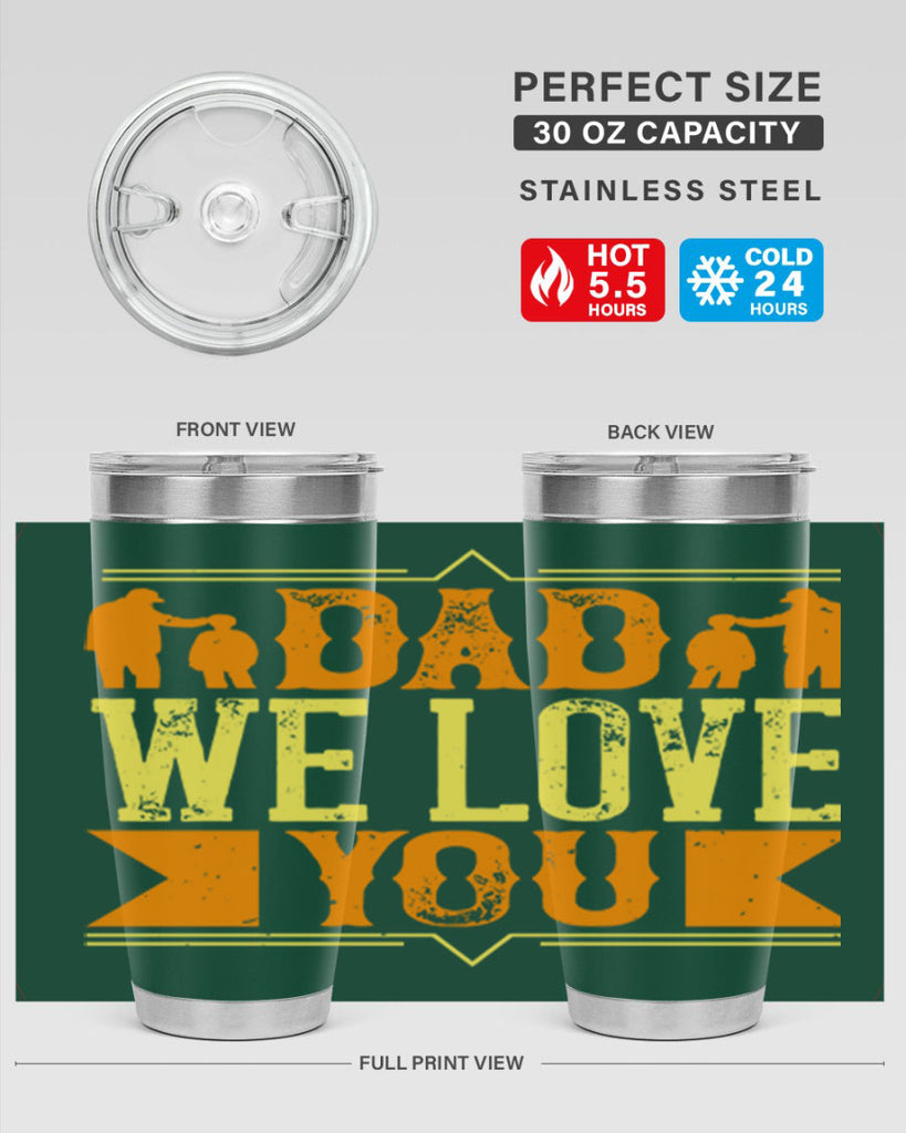 dad we love you 259#- fathers day- Tumbler