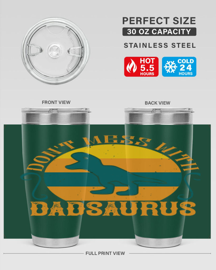 dont mess with dadsaurus 225#- fathers day- Tumbler