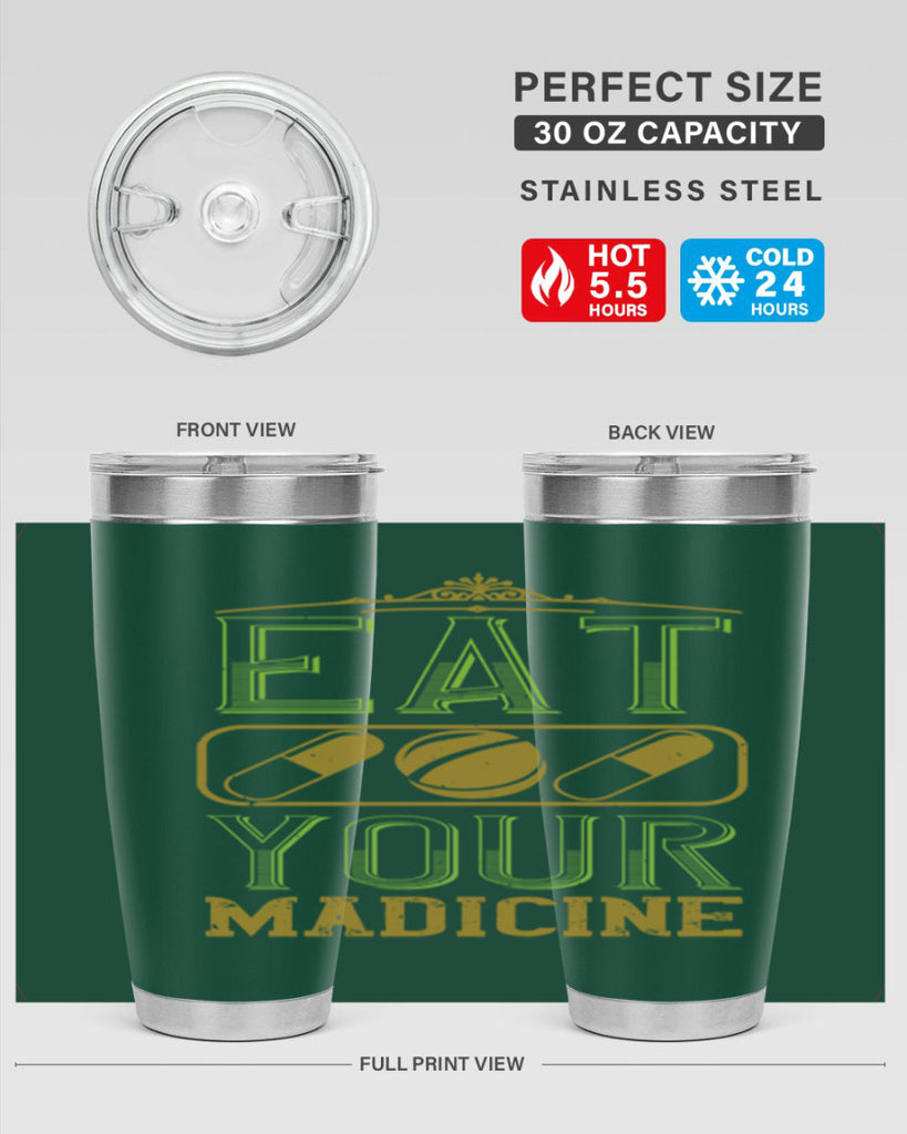 eat your madicine 141#- vegan- Tumbler