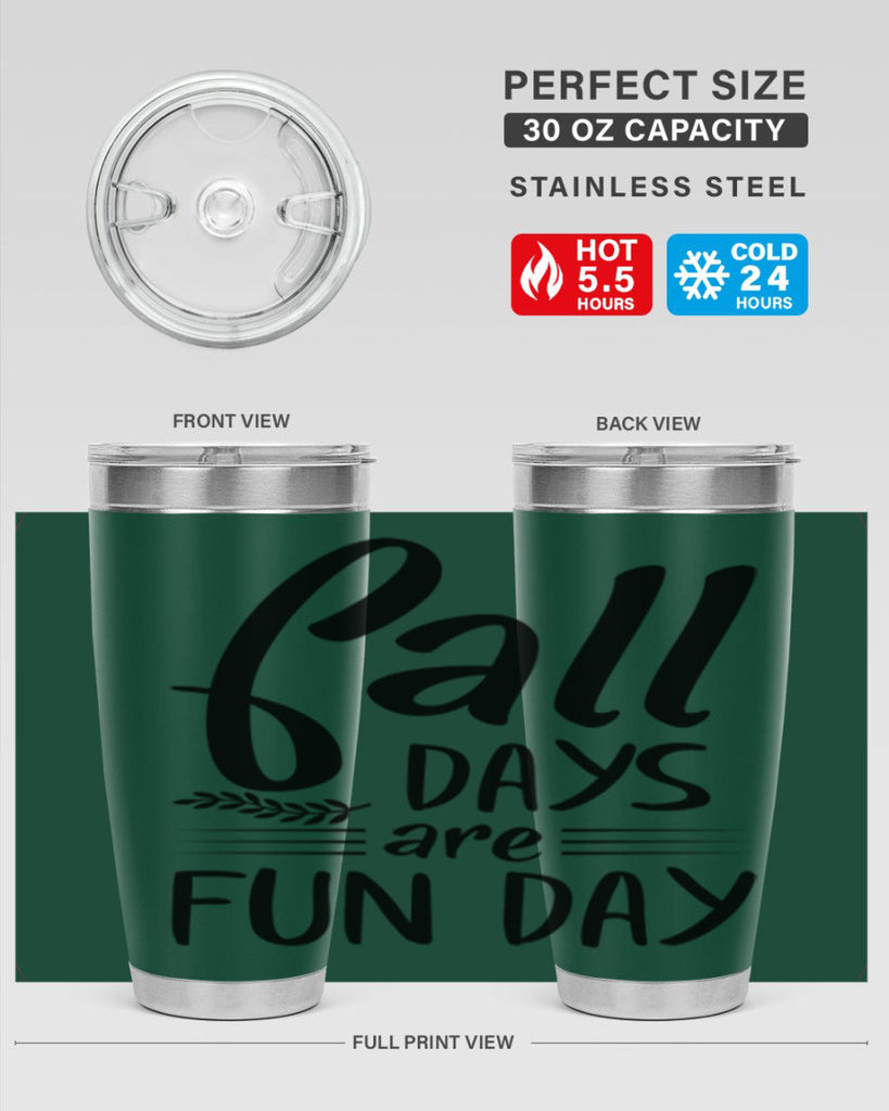 fall days are fun day 95#- fall- Tumbler