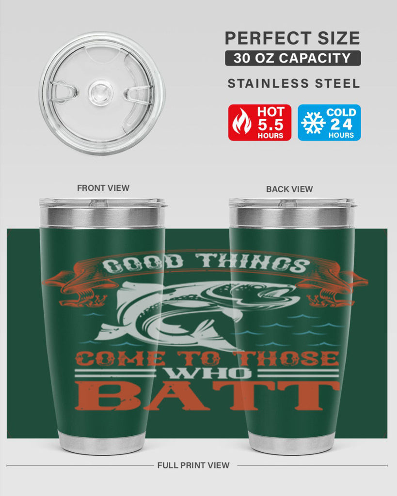 good things come to those who batt 130#- fishing- Tumbler