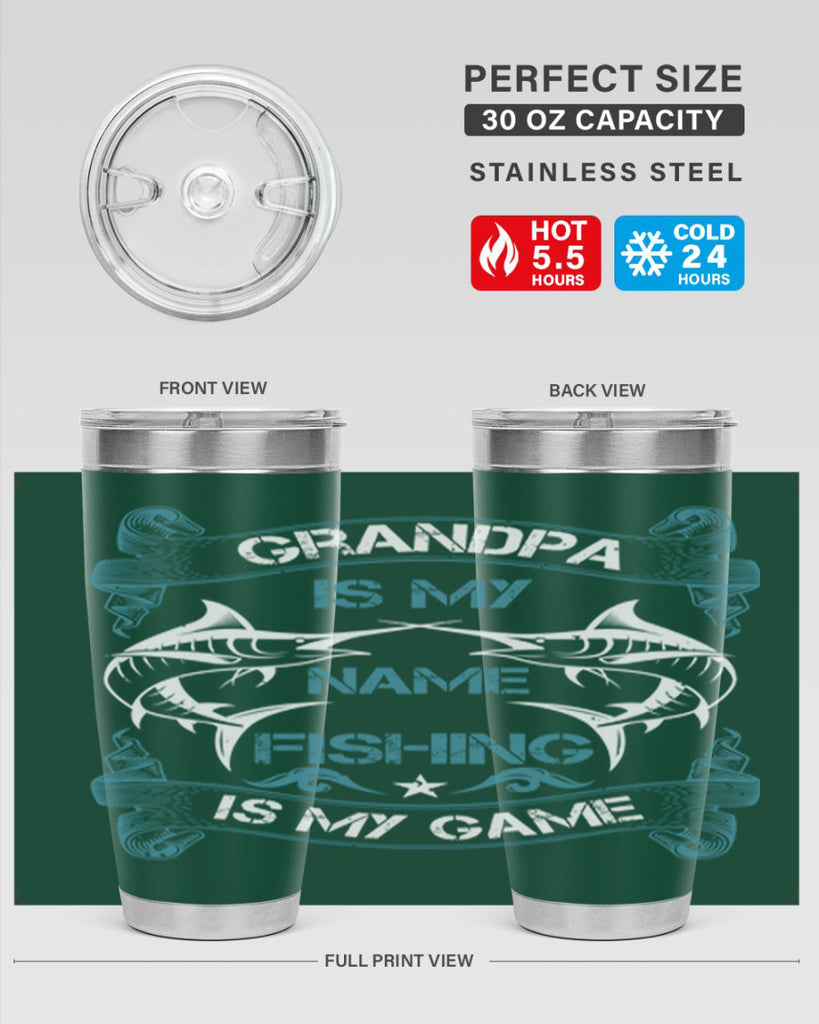 grandpa is my name fishing is my game 260#- fishing- Tumbler