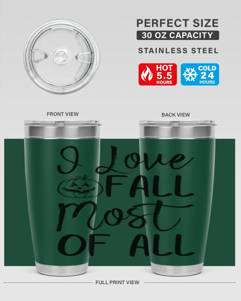 i love fall most of all 327#- fall- Tumbler
