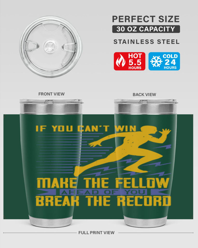 if you can’t win make the fellow ahead of you break the record 36#- running- Tumbler