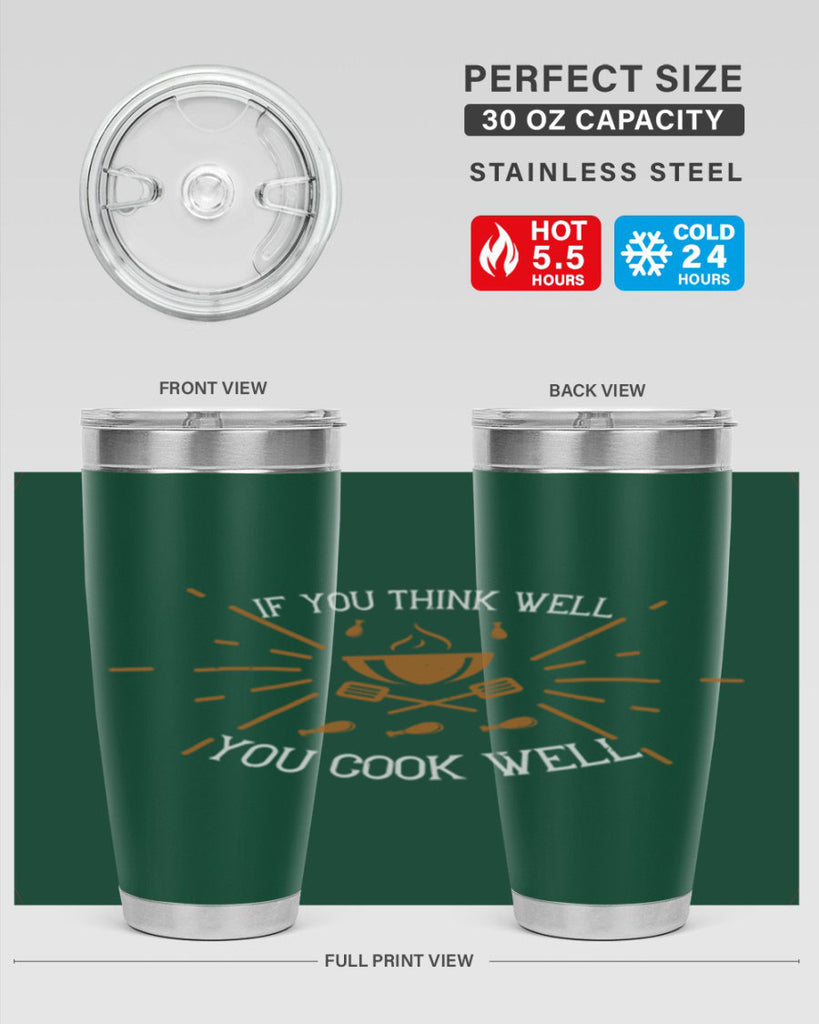 if you think well you cook well 25#- cooking- Tumbler