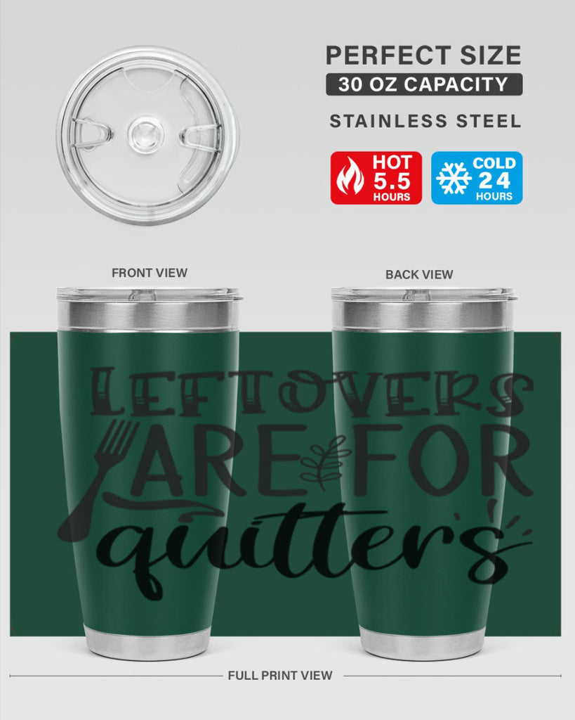 leflovers are for guitters 28#- kitchen- Tumbler