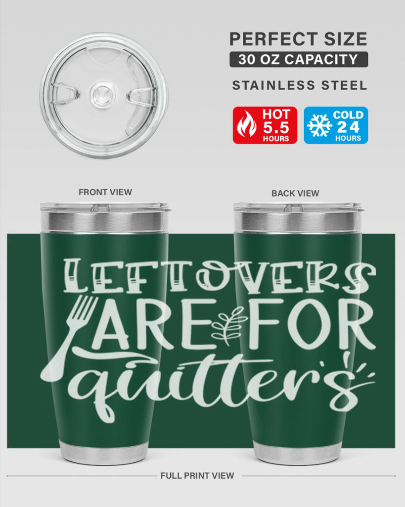 leflovers are for guitters white 29#- kitchen- Tumbler
