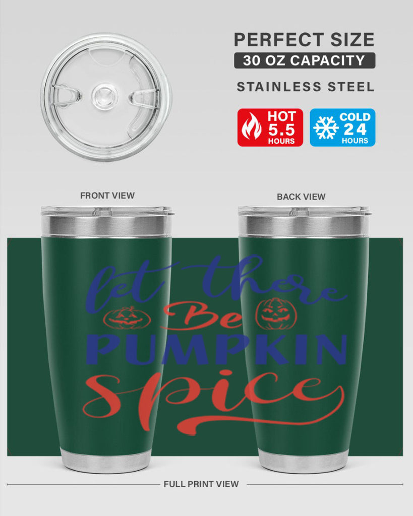 let there be pumpkin spice 401#- fall- Tumbler