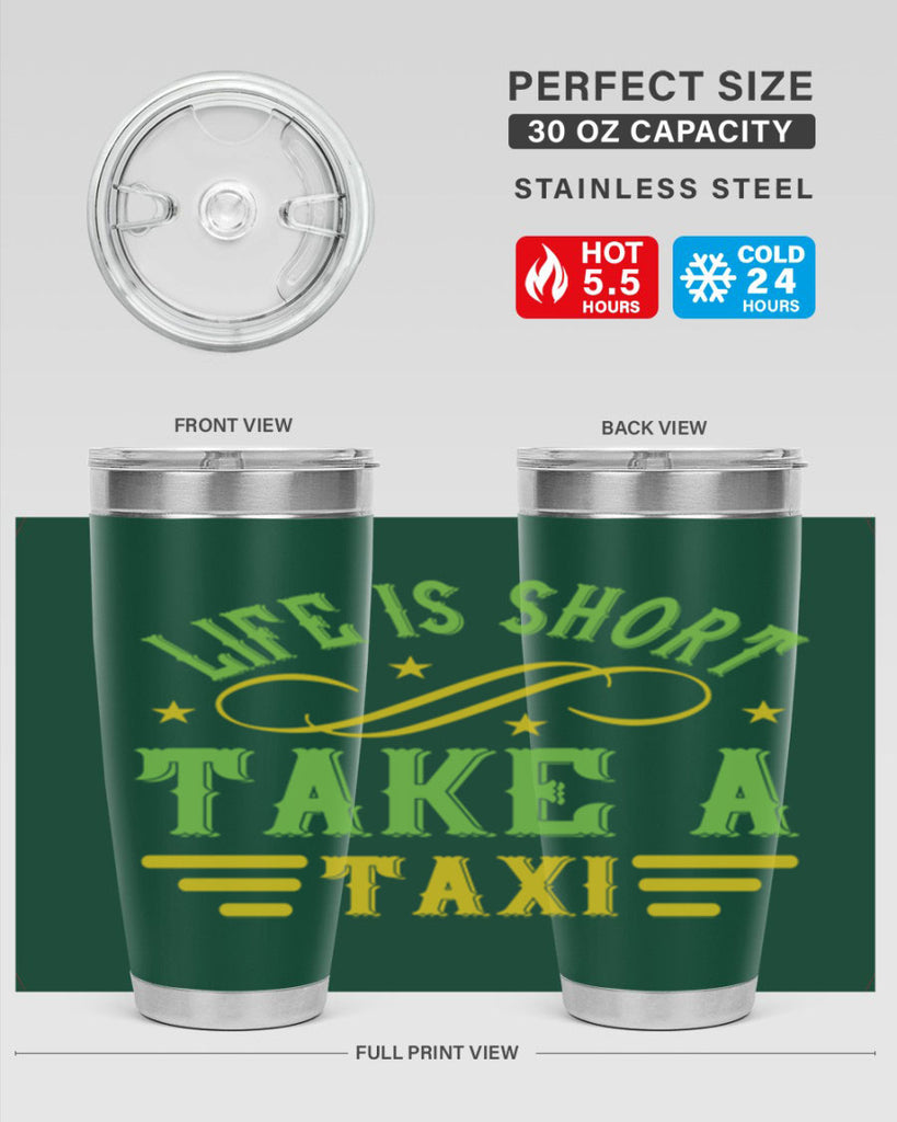 life is short take a taxi Style 21#- bus driver- tumbler