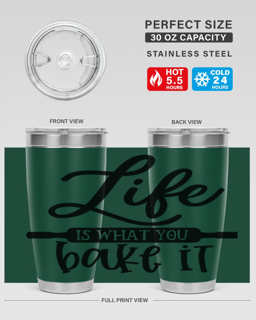 life is what you bake it 87#- kitchen- Tumbler