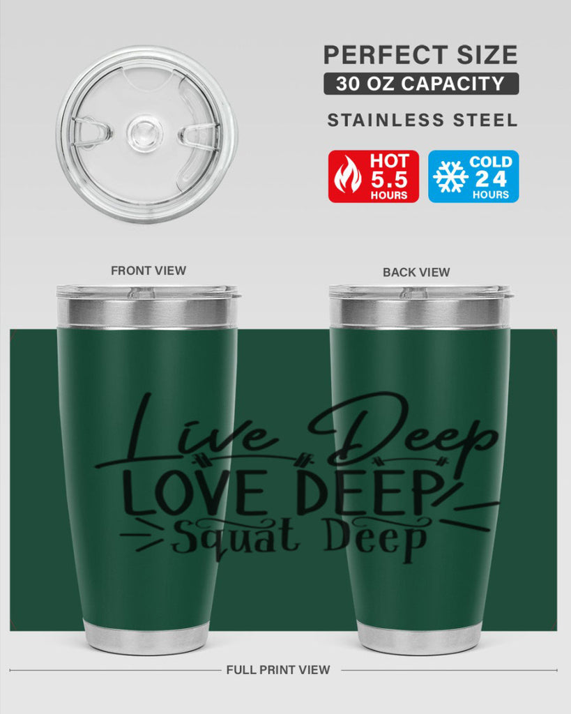 live deep love deep squat deep 31#- gym- Tumbler