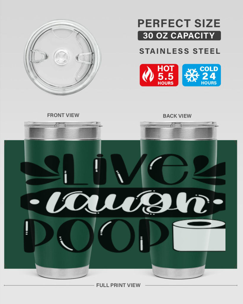 live laugh poop 26#- bathroom- Tumbler