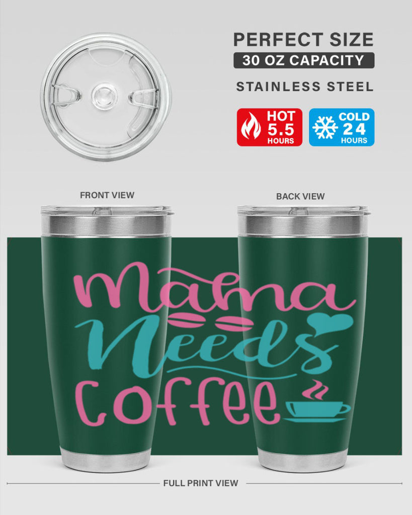 mama needs coffee 323#- mom- Tumbler