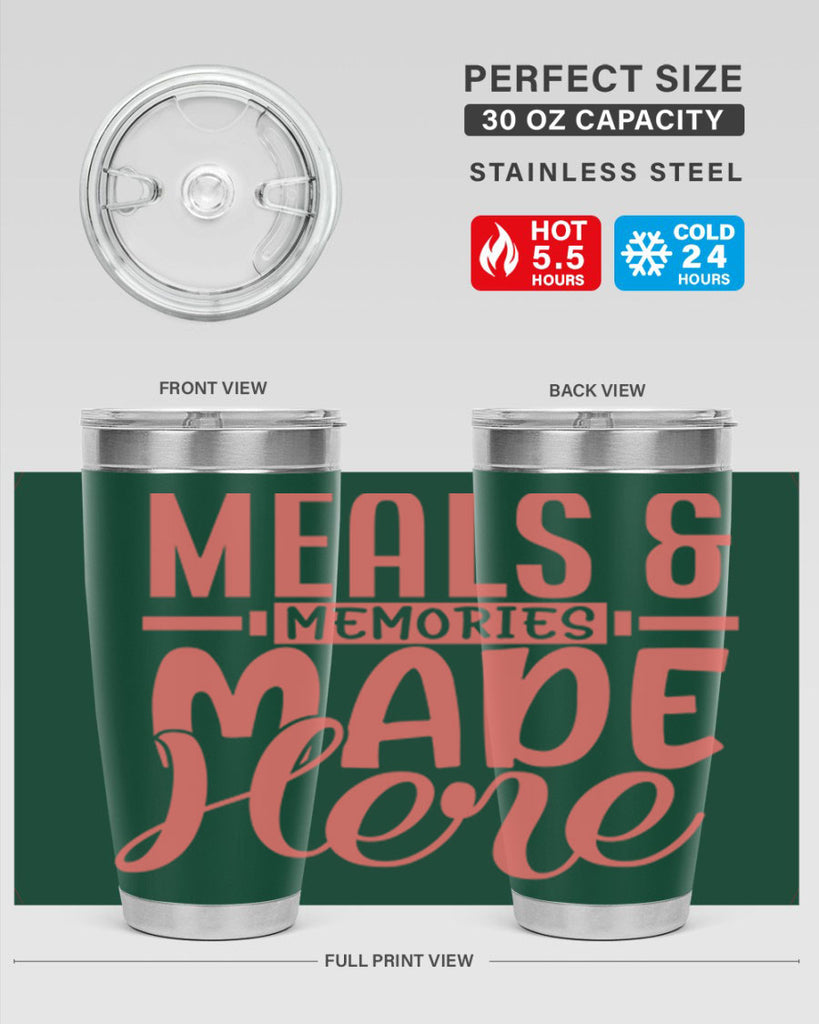 meals memories made here 12#- kitchen- Tumbler