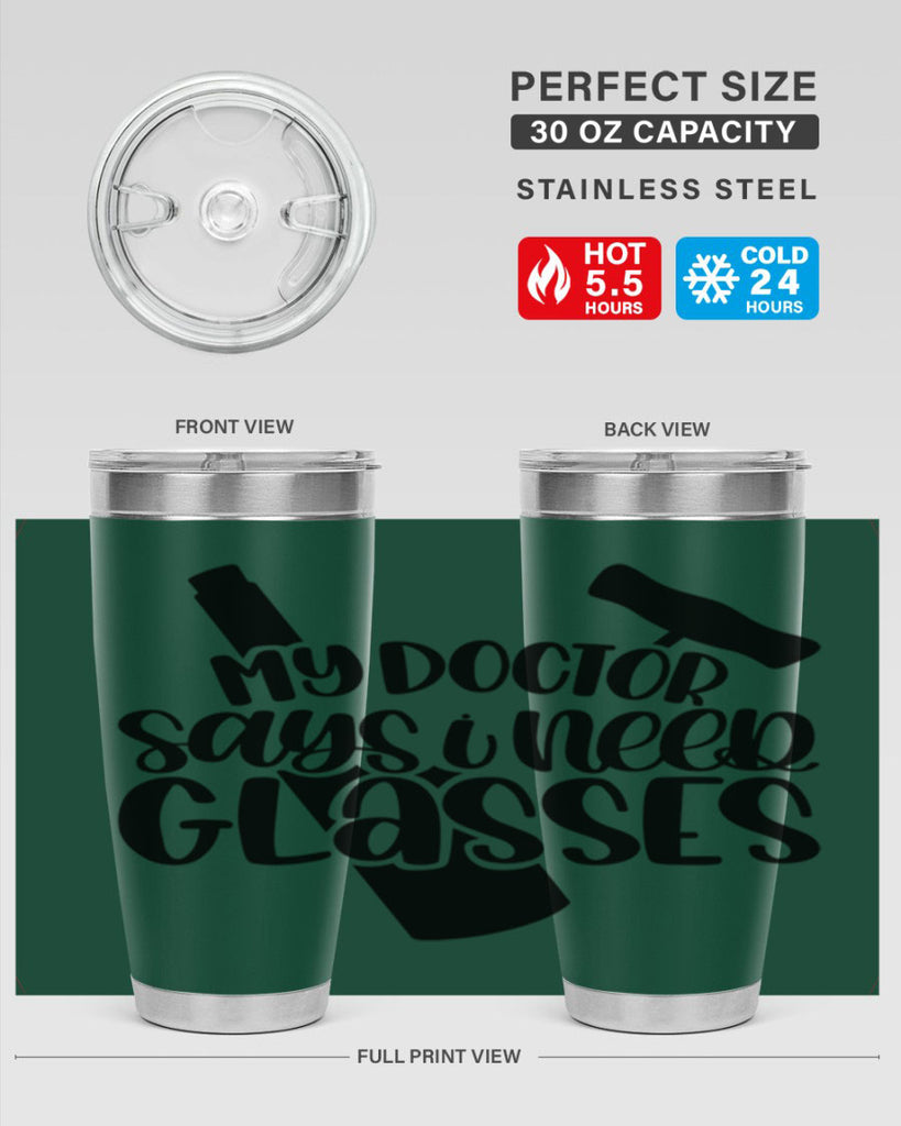 my doctor says i need glasses 36#- wine- Tumbler