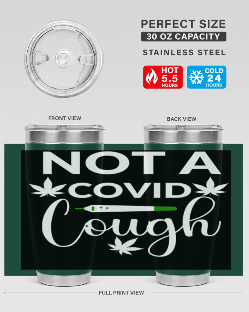 not a covid cough 212#- marijuana- Tumbler