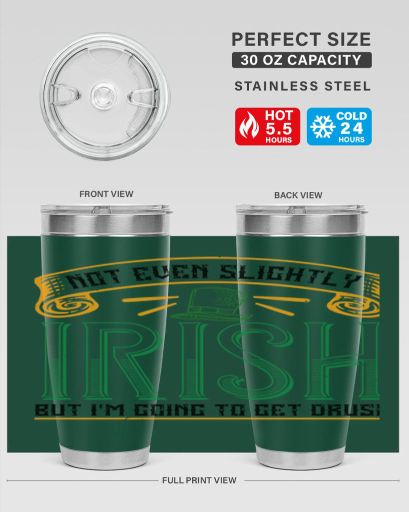 not even slightly irish but i’m going to get drusk Style 110#- St Patricks Day- Tumbler