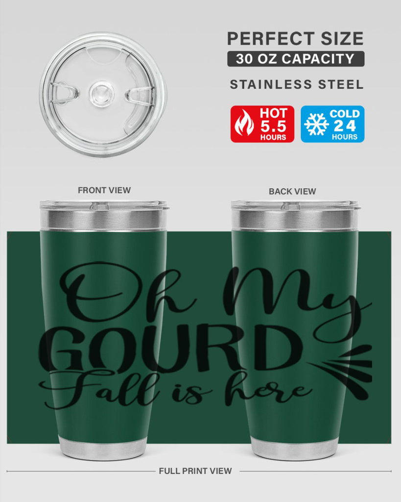 oh my gourd fall is here 453#- fall- Tumbler