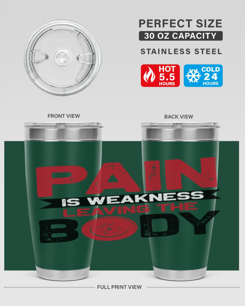 pain is weakness leaving the body 4#- gym- Tumbler