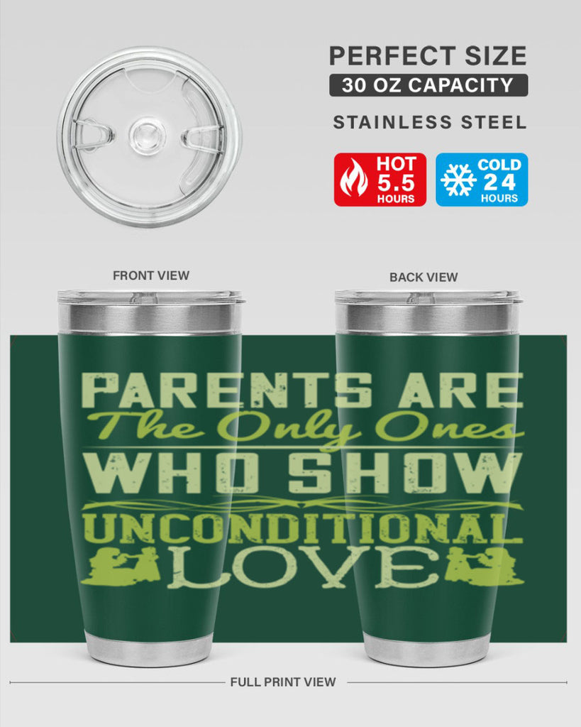 parents are the only ones who show unconditional love 26#- Parents Day- Tumbler