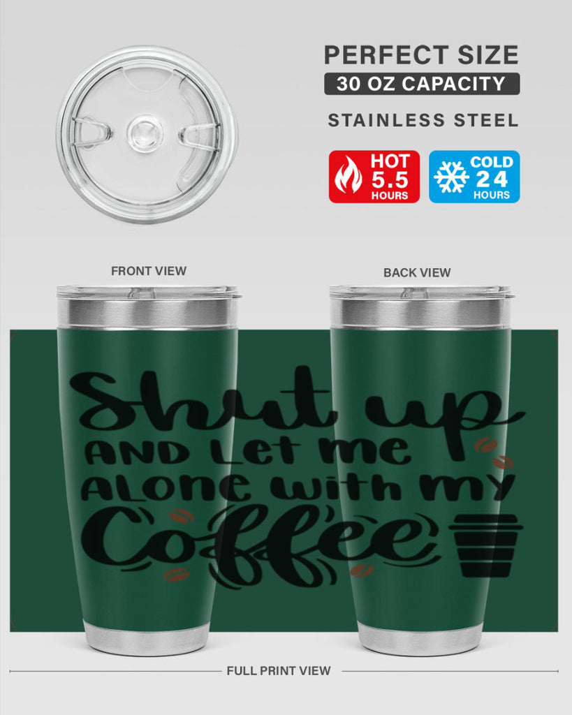 shut up and let me alone 36#- coffee- Tumbler