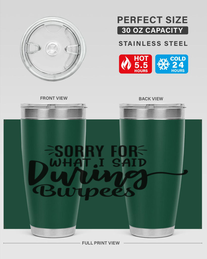 sorry for what i said during burpees 15#- gym- Tumbler