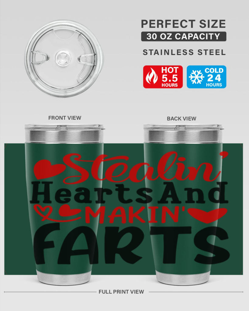 stealin hearts and makin farts 73#- valentines day- Tumbler