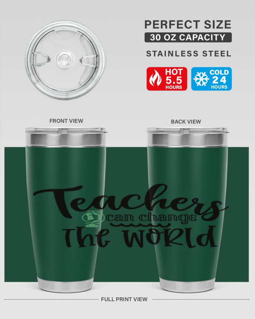 teachers can change the world Style 198#- teacher- tumbler