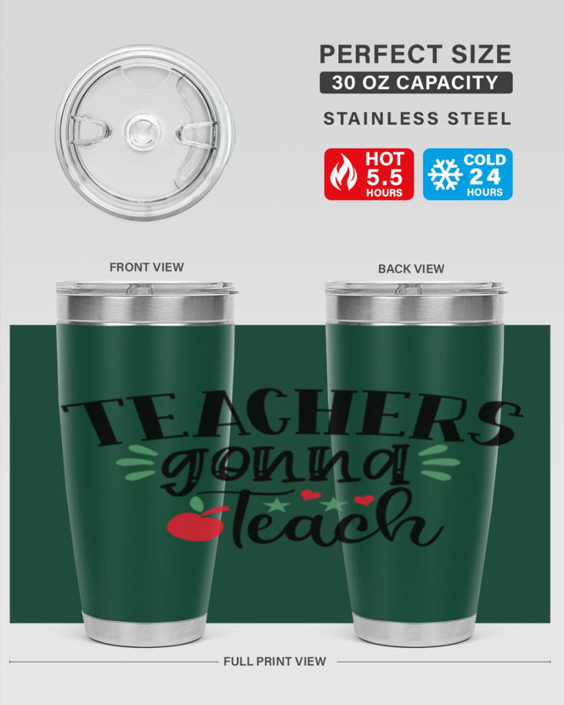 teachers gonna teach Style 133#- teacher- tumbler