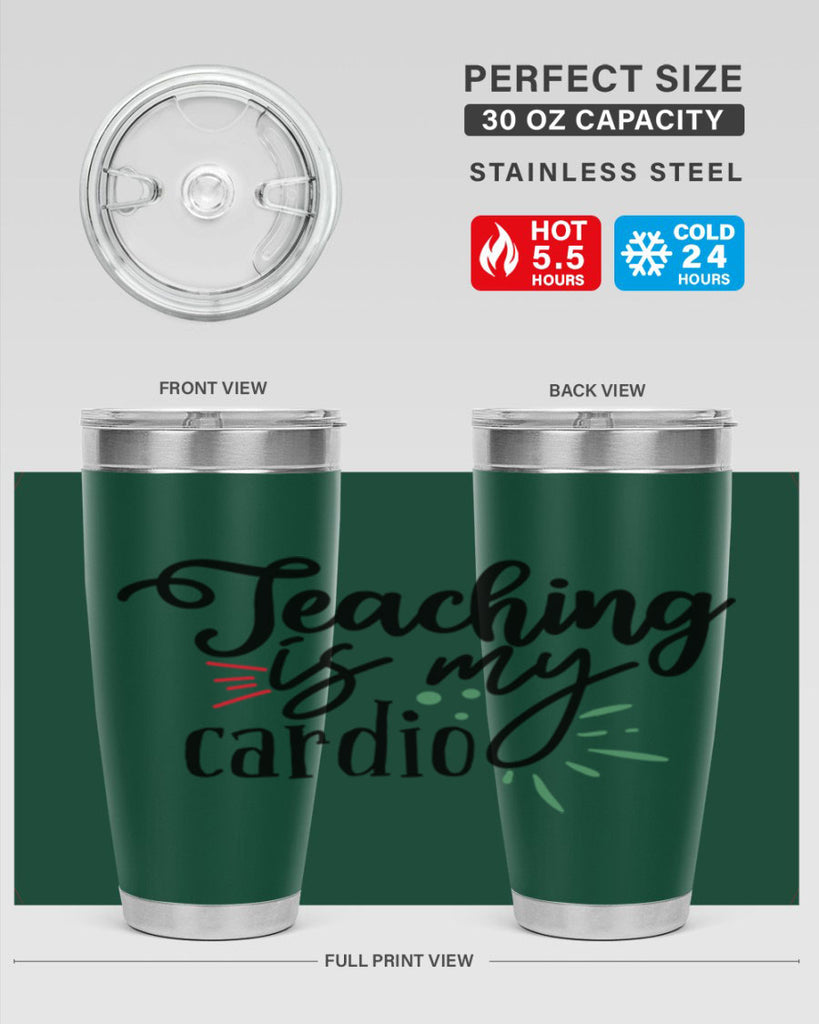 teaching is my cardio Style 129#- teacher- tumbler